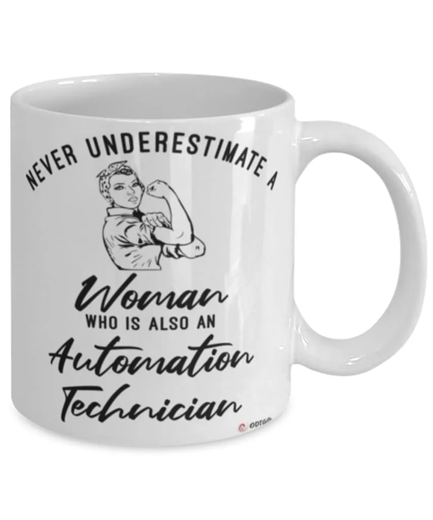 Automation Technician Mug Never Underestimate A Woman Who Is Also An Automation Tech Coffee Cup White