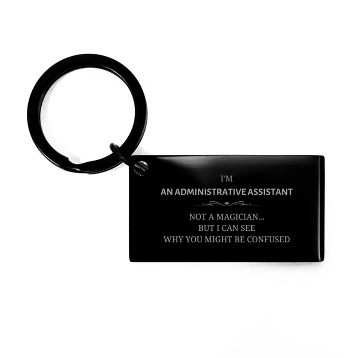 Badass Administrative Assistant Gifts, I'm Butcher not a magician, Sarcastic Keychain for Administrative Assistant Birthday Christmas for  Men, Women, Friends, Coworkers