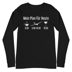 Mein Plan Für Heute - Longsleeve (Unisex)